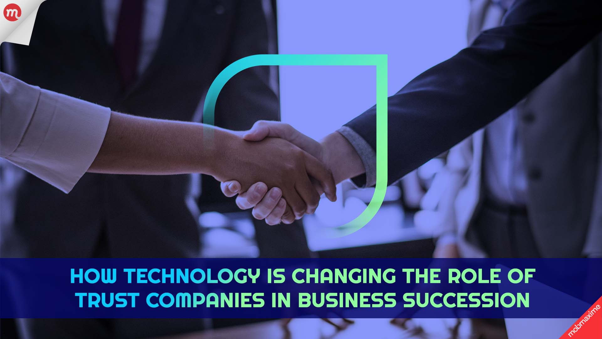 How Technology is Changing the Role of Trust Companies in Business Succession