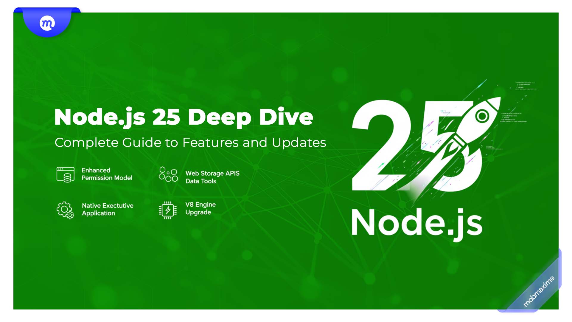 Node.js 25 Deep Dive: Complete Guide to Features and Updates